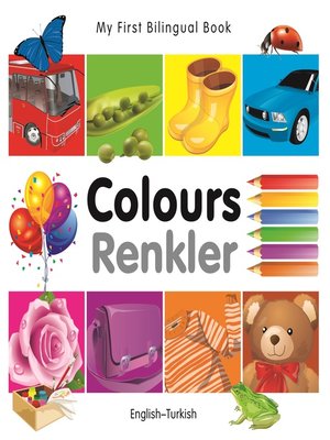 cover image of My First Bilingual Book–Colours (English–Turkish)